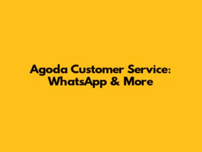 Agoda Customer Service: WhatsApp & More