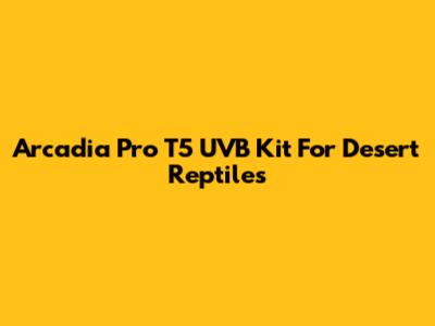 Arcadia Pro T5 UVB Kit For Desert Reptiles