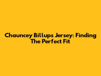 Chauncey Billups Jersey: Finding The Perfect Fit