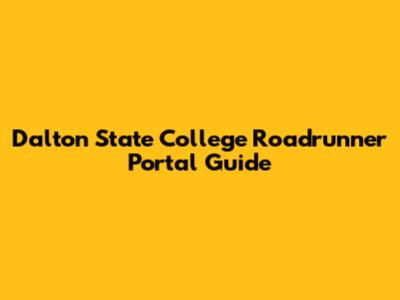 Dalton State College Roadrunner Portal Guide