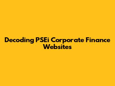 Decoding PSEi Corporate Finance Websites
