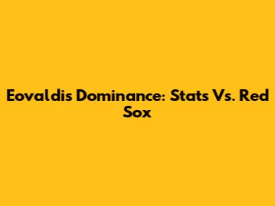 Eovaldi's Dominance: Stats Vs. Red Sox