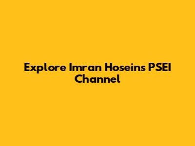 Explore Imran Hosein's PSEI Channel