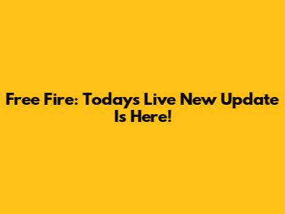 Free Fire: Today's Live New Update Is Here!
