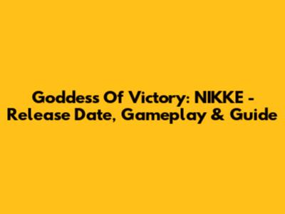 Goddess Of Victory: NIKKE - Release Date, Gameplay & Guide