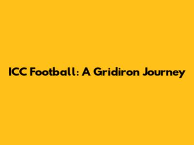 ICC Football: A Gridiron Journey