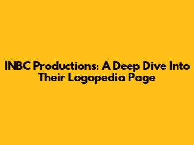 INBC Productions: A Deep Dive Into Their Logopedia Page