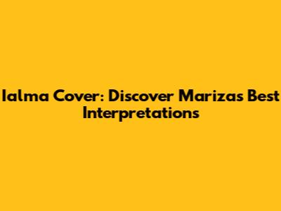 Ialma Cover: Discover Mariza's Best Interpretations