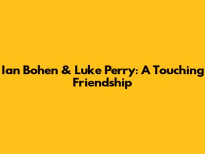Ian Bohen & Luke Perry: A Touching Friendship