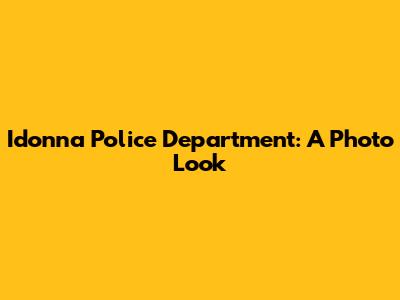 Idonna Police Department: A Photo Look