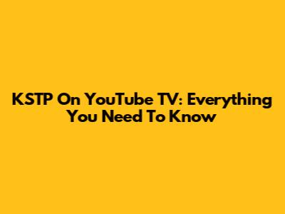 KSTP On YouTube TV: Everything You Need To Know