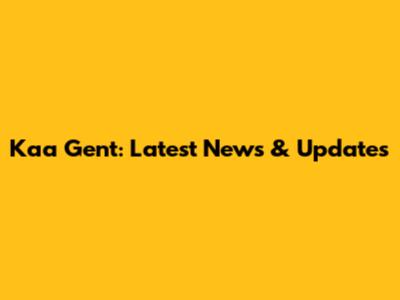 Kaa Gent: Latest News & Updates