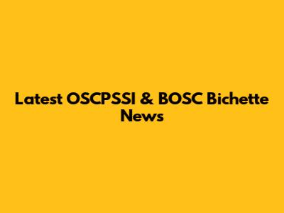 Latest OSCPSSI & BOSC Bichette News