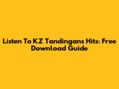 Listen To KZ Tandingan's Hits: Free Download Guide