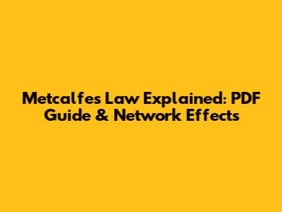 Metcalfe's Law Explained: PDF Guide & Network Effects