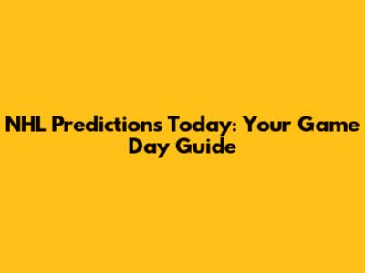NHL Predictions Today: Your Game Day Guide