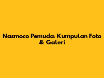 Nasmoco Pemuda: Kumpulan Foto & Galeri