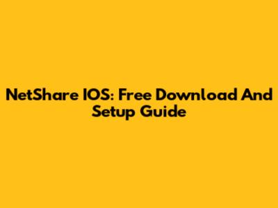 NetShare IOS: Free Download And Setup Guide