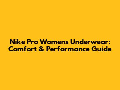 Nike Pro Women's Underwear: Comfort & Performance Guide