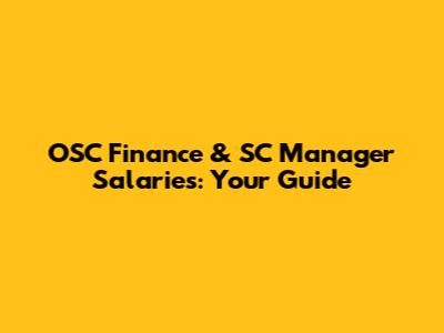 OSC Finance & SC Manager Salaries: Your Guide