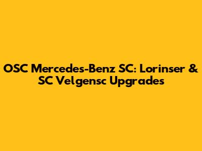 OSC Mercedes-Benz SC: Lorinser & SC Velgensc Upgrades