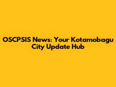 OSCPSIS News: Your Kotamobagu City Update Hub