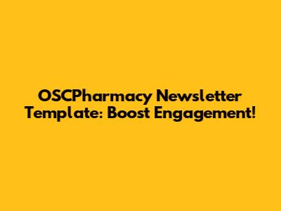 OSCPharmacy Newsletter Template: Boost Engagement!