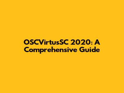 OSCVirtusSC 2020: A Comprehensive Guide