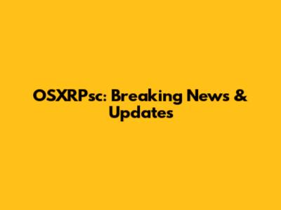 OSXRPsc: Breaking News & Updates