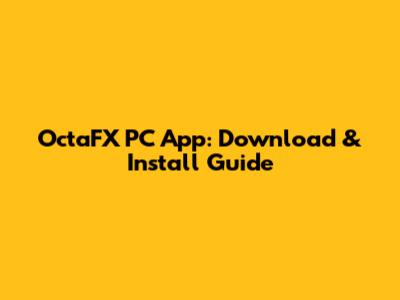 OctaFX PC App: Download & Install Guide