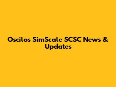 Oscilos SimScale SCSC News & Updates