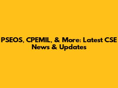 PSEOS, CPEMIL, & More: Latest CSE News & Updates