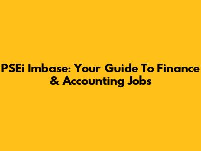 PSEi Imbase: Your Guide To Finance & Accounting Jobs
