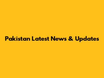 Pakistan Latest News & Updates