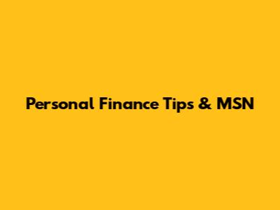 Personal Finance Tips & MSN