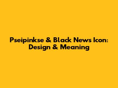 Pseipinkse & Black News Icon: Design & Meaning