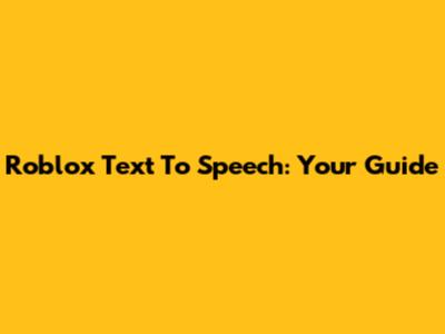 Roblox Text To Speech: Your Guide