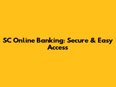 SC Online Banking: Secure & Easy Access