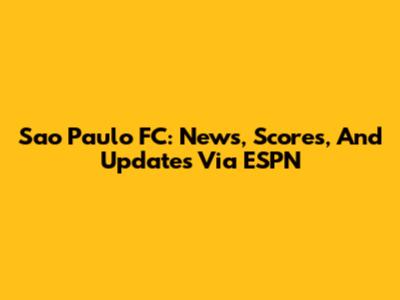 Sao Paulo FC: News, Scores, And Updates Via ESPN