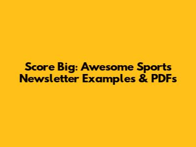 Score Big: Awesome Sports Newsletter Examples & PDFs