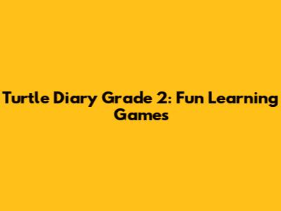 Turtle Diary Grade 2: Fun Learning Games