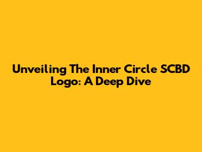 Unveiling The Inner Circle SCBD Logo: A Deep Dive