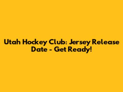 Utah Hockey Club: Jersey Release Date - Get Ready!