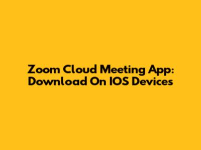 Zoom Cloud Meeting App: Download On IOS Devices